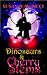 Dinosaurs & Cherry Stems (Cindy's Crusades #1)
