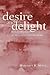 Desire and Delight: A New R...