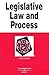 Legislative Law and Process in a Nutshell