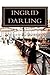 Ingrid Darling: A Novel