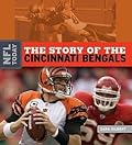 The Story of the Cincinnati Bengals