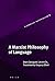 A Marxist Philosophy of Language (Historical Materialism Book Series, 12)
