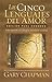 Los Cinco Lenguajes Del Amour by Gary Chapman