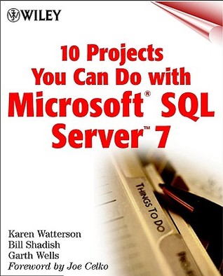 10 Projects You Can Do with Microsoft, SQL Server 7 (Paperback)