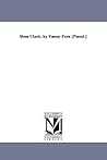 Rose Clark by Fanny Fern Rose Clark by Fanny Fern