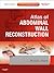 Atlas of Abdominal Wall Reconstruction: Expert Consult - Online and Print