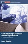 Central Banking Governance in the European Union (Routledge/UACES Contemporary European Studies)