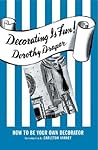 Decorating Is Fun!: How to be Your Own Decorator Decorating Is Fun!: How to be Your Own Decorator
