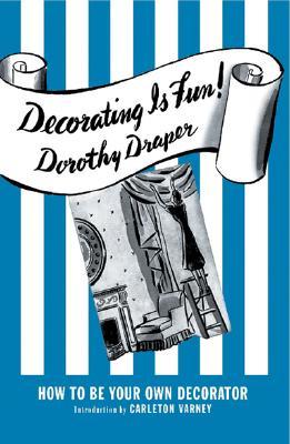 Decorating Is Fun!: How to be Your Own Decorator (Hardcover)
