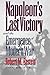 Napoleon's Last Victory and the Emergence of Modern War by Robert M. Epstein