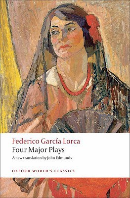 Four Major Plays  (Blood Wedding, Yerma, The House of Bernarda Alba, Dona Rosita the Spinster)