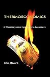 Thermoeconomics: A Thermodynamic Approach to Economics