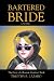BARTERED BRIDE by Timothy R. Lazaro BARTERED BRIDE by Timothy R. Lazaro