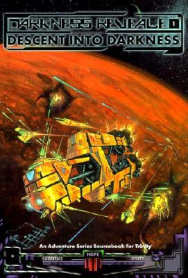 Darkness Revealed: Descent in to Darkness (Trinity)
