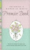 Becoming a Woman of Worth: Promise Book Becoming a Woman of Worth: Promise Book