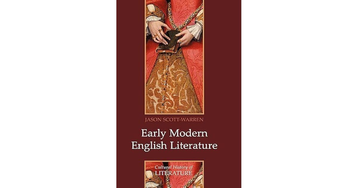 Early Modern English Literature by Jason ScottWarren