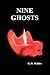 Nine Ghosts