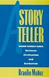 A Storyteller: Mario Vargas Llosa Between Civilization and Barbarism A Storyteller: Mario Vargas Llosa Between Civilization and Barbarism