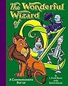 The Wonderful Wizard of Oz: A Commemorative Pop-Up The Wonderful Wizard of Oz: A Commemorative Pop-Up