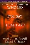 Who Do You Say That I Am?: Essays on Christology Who Do You Say That I Am?: Essays on Christology