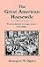 The Great American Housewife: From Helpmate to Wage Earner, 1776-1986 (Contributions in Women's Studies)
