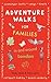 Adventure Walks for Families in and Around London