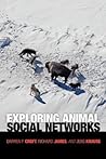 Exploring Animal Social Networks Exploring Animal Social Networks