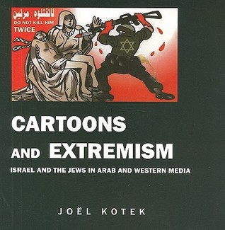Cartoons and Extremism: Israel and the Jews in Arab and Western Media (Paperback)