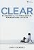 Clear: 8 Lessons on the The...