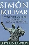 Sim-n Bol'var: Venezuelan Rebel, American Revolutionary