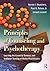 Principles of Counseling and Psychotherapy: Learning the Essential Domains and Nonlinear Thinking of Master Practitioners