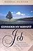 Consider My Servant Job by Kendal Brian Hunter