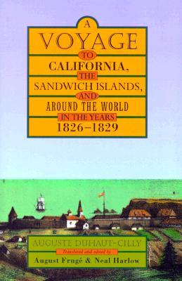 A Voyage to California, the Sandwich Islands, and Around the World in the Years 1826–1829 (Hardcover)