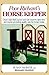 Poor Richard's Horse Keeper : More Ways Than a Poor Soul Can Count t o Save Time and Money Providing Quality Care for Horses Today