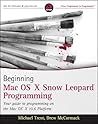 Beginning Mac OS X Snow Leopard Programming Beginning Mac OS X Snow Leopard Programming