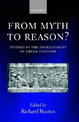 From Myth to Reason?: Studies in the Development of Greek Thought (Paperback)