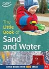 The Little Book of Sand and Water The Little Book of Sand and Water
