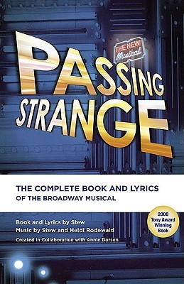 Passing Strange: The Complete Book and Lyrics of the Broadway Musical (Applause Libretto Library)