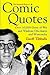 The Mammoth Book of Comic Quotes: Over 10000 Gems of Wit and Wisdom, One-liners and Wisecracks (Mammoth Books)