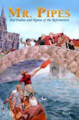 Mr. Pipes and Psalms and Hymns of the Reformation (Paperback)