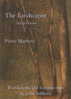The Landscapist: Selected Poems of Pierre Martory (Paperback)