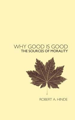 Why Good is Good: The Sources of Morality (Hardcover)