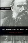 The Liberation of Tolstoy: A Tale of Two Writers (Studies in Russian Literature and Theory)