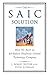 The SAIC Solution: How We B...