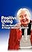 Positive Living by Lou Gerhardt