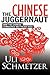 The Chinese Juggernaut by Uli Schmetzer The Chinese Juggernaut by Uli Schmetzer