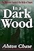 In a Dark Wood: A Critical ...