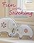 Fun with Stitching: 35 Cute...