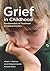 Grief in Childhood: Fundame...