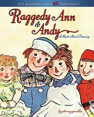 Raggedy Ann & Andy: A Read-Aloud Treasury (Library Binding)